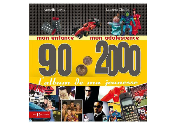 L’album de ma jeunesse 90-2000 : Mon enfance, mon adolescence 