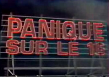 Panique sur le 16 