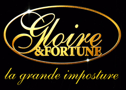 Gloire et fortune : la grande imposture