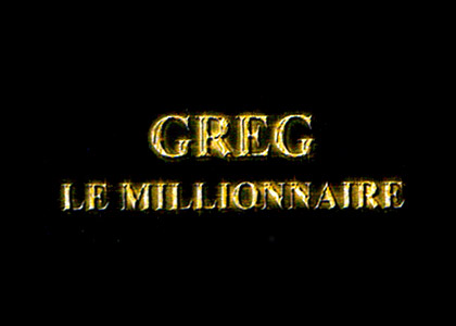 Greg le millionnaire