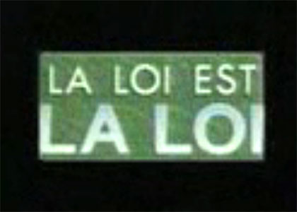 La Loi est la loi