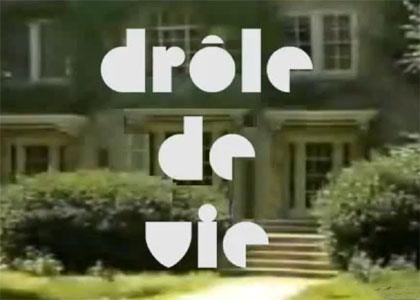 Drôle de vie