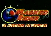 Masked rider, le justicier de l'espace