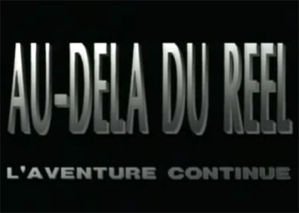 Au-delà du réel, l'aventure continue