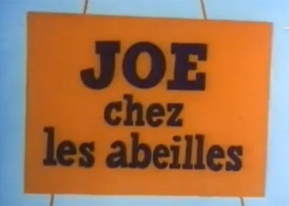 Joe chez les abeilles
