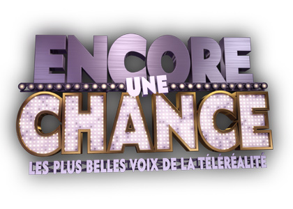 Encore une chance : les plus belles voix de la télé-réalité
