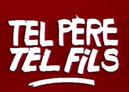 Tel père, tel fils