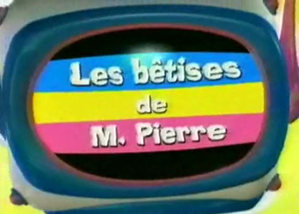 Les Bêtises de M. Pierre