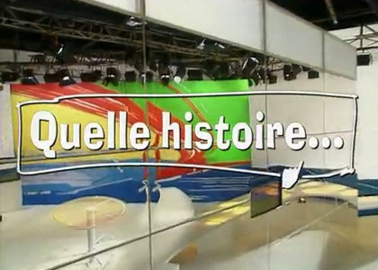 Quelle histoire...