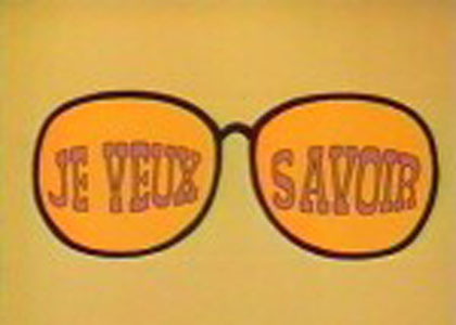 Je veux savoir