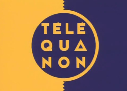 Télé Qua Non