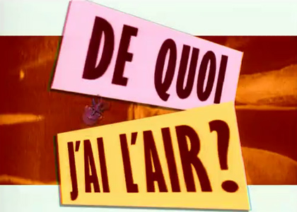 De quoi j'ai l'air ?