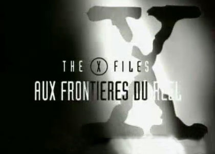 X-files : Aux frontières du réel