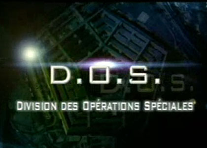 D.O.S : Division des Opérations Spéciales