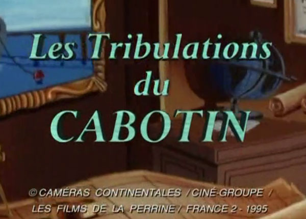 Les Tribulations du Cabotin