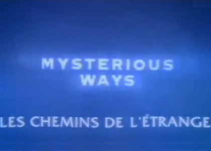 MYSTERIOUS WAYS : LES CHEMINS DE L'ETRANGE