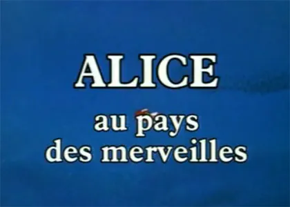 ALICE AU PAYS DES MERVEILLES