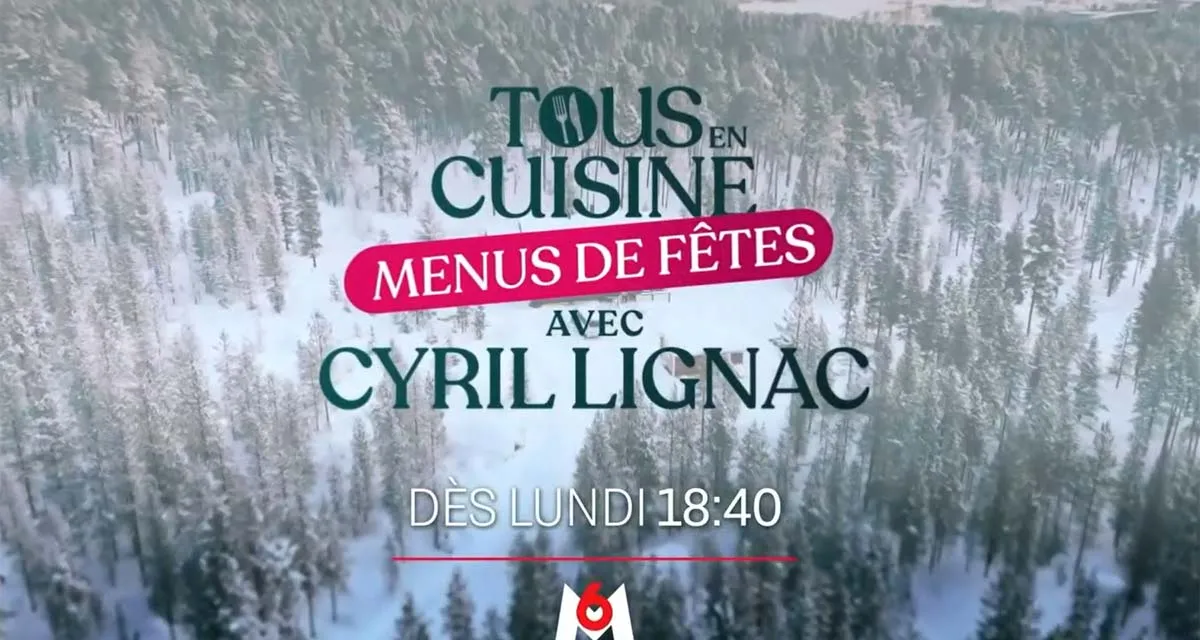 Tous en cuisine (M6) recettes et ingrédients des menus de fêtes de Cyril Lignac du 28 novembre
