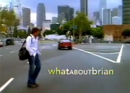 WHAT ABOUT BRIAN
