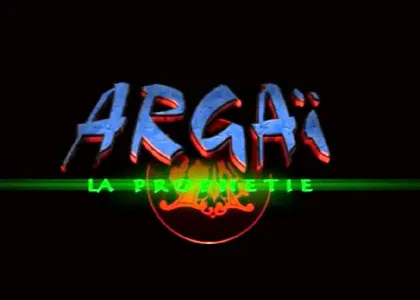 ARGAI, LA PROPHETIE
