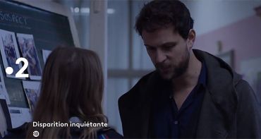 Disparition inquiétante (France 2) : une histoire vraie pour Pierre Rochefort (Les Revenants) ?