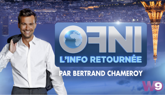 OFNI - L’info retournée : Bertrand Chameroy arrive le 27 septembre sur W9